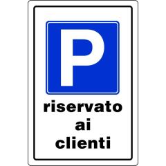 CARTELLO SEGNALETICO PARCHEGGIO RISERVATO AI CLIENTI  cm. 20x30 FV19052 
